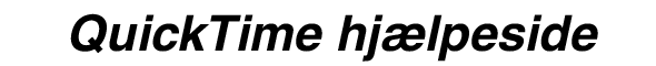 QuickTime hj&aelig;lpeside