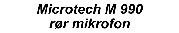 Microtech M 990 rr mikrofon med strmforsyning
