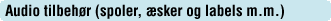 Audio tilbehør (spoler, æsker og labels m.m.)