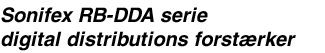 Sonifex RB-DDA serie digital distributions forst&aelig;rker