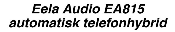Eela Audio EA815
automatisk telefonhybrid