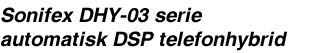 Sonifex DHY-03 serie automatisk DSP telefonhybrid
