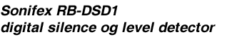 Sonifex RB-DSD1 digital silence og level detector 