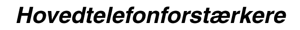 Hovedtelefonforst�rkere