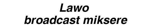 Lawo broadcast miksere